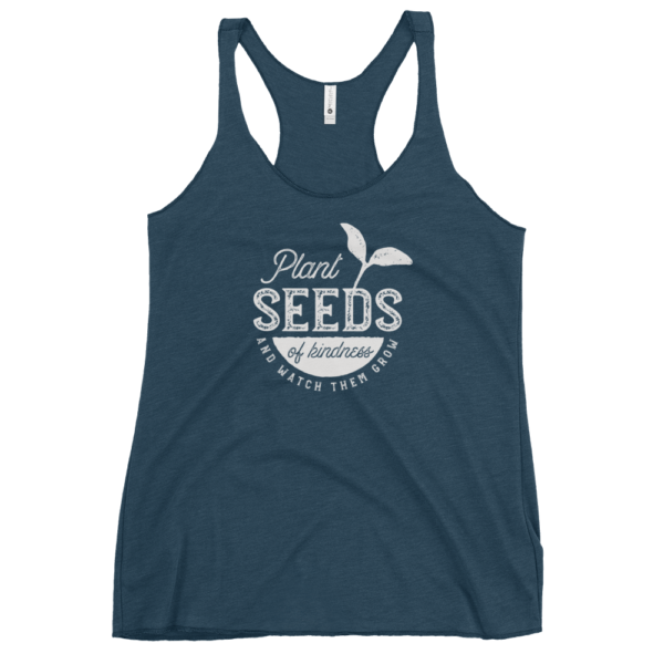 Plant Seeds of Kindness Women's Racerback Tank